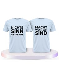 Nichts macht Sinn wenn wir getrennt sind Pärchen T-Shirts | Paarpulli