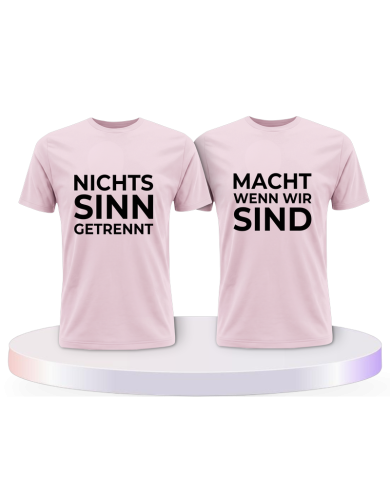 Nichts macht Sinn wenn wir getrennt sind Pärchen T-Shirts | Paarpulli