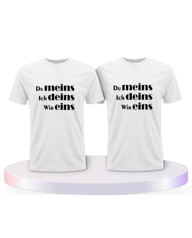 Partnerlook T-Shirts mit Du meins Ich deins und Wir eins | Paarpulli