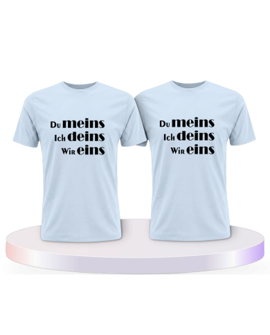 Partnerlook T-Shirts mit Du meins Ich deins und Wir eins | Paarpulli