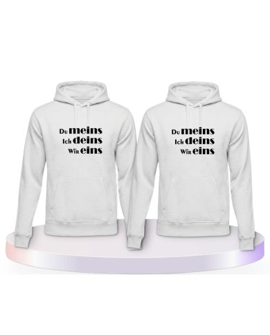 Partnerlook Hoodies mit Du Meins, Ich Deins und Wir Eins | Paarpulli