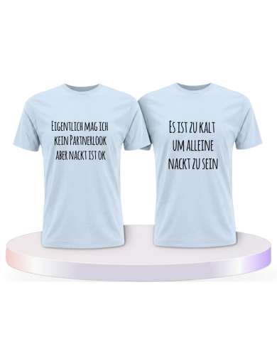 Partnerlook T-Shirts mit Eigentlich mag ich kein | Paarpulli