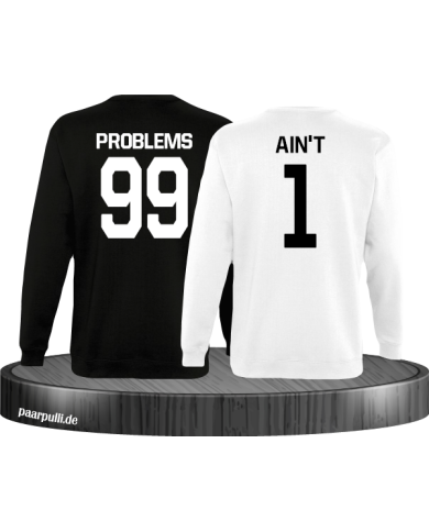 99 Problems Aint 1 Partnerlook Set Sweatshirts in schwarz/weiß