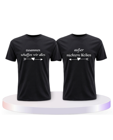 Zusammen schaffen wir alles außer nüchtern bleiben Shirts | Paarpulli
