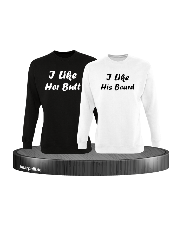 I Like Her Butt & I Like His Beard Partnerlook Sweatshirts