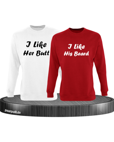 I Like Her Butt & I Like His Beard Partnerlook Sweatshirts I Like Her Butt & I Like His Beard Partnerlook Sweatshirts