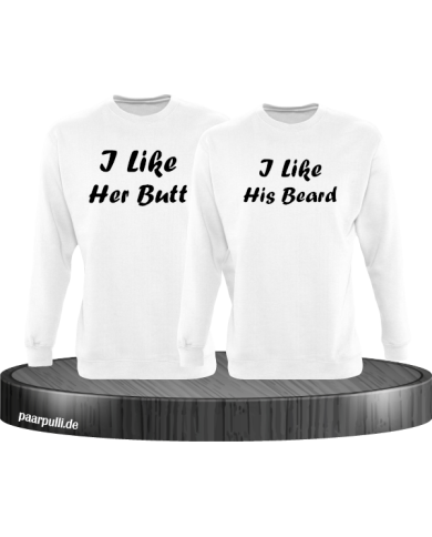 I Like Her Butt & I Like His Beard Partnerlook Sweatshirts I Like Her Butt & I Like His Beard Partnerlook Sweatshirts