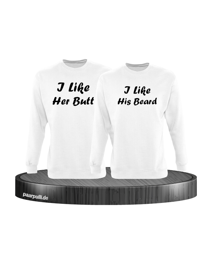 I Like Her Butt & I Like His Beard Partnerlook Sweatshirts