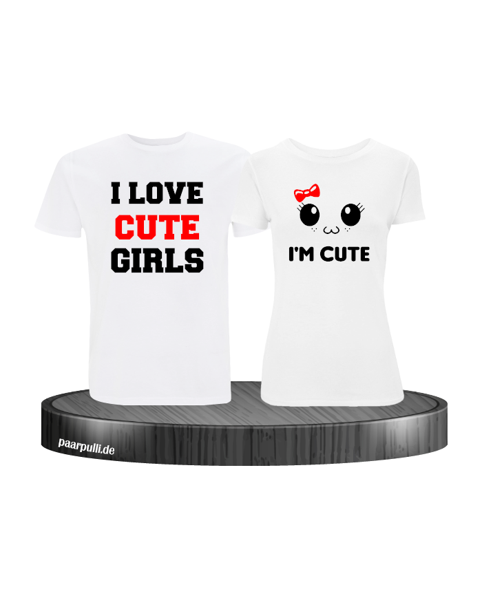 I love cute girls und im cute partnerlook tshirts in weiß