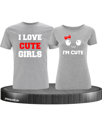 I love cute girls und im cute partnerlook tshirts in grau
