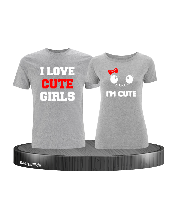 I love cute girls und im cute partnerlook tshirts in grau