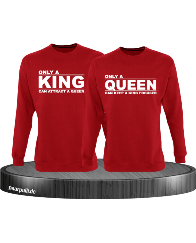 Only a king can attract a queen und only a queen can keep a king focused partnerlook sweatshirts in rot