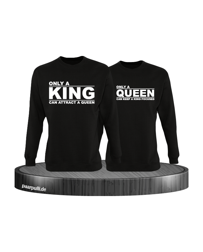 Only a king can attract a queen und only a queen can keep a king focused partnerlook sweatshirts in schwarz