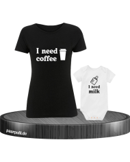 I need Coffee und I need Milk Mutter Kind Partnerlook T-Shirts mit Baby Body in schwarz weiß