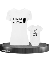 I need Coffee und I need Milk Mutter Kind Partnerlook T-Shirts mit Baby Body in weiß