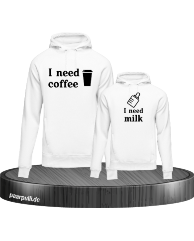 I need Coffee und I need Milk Mutter Kind Partnerlook Hoodies in weiß