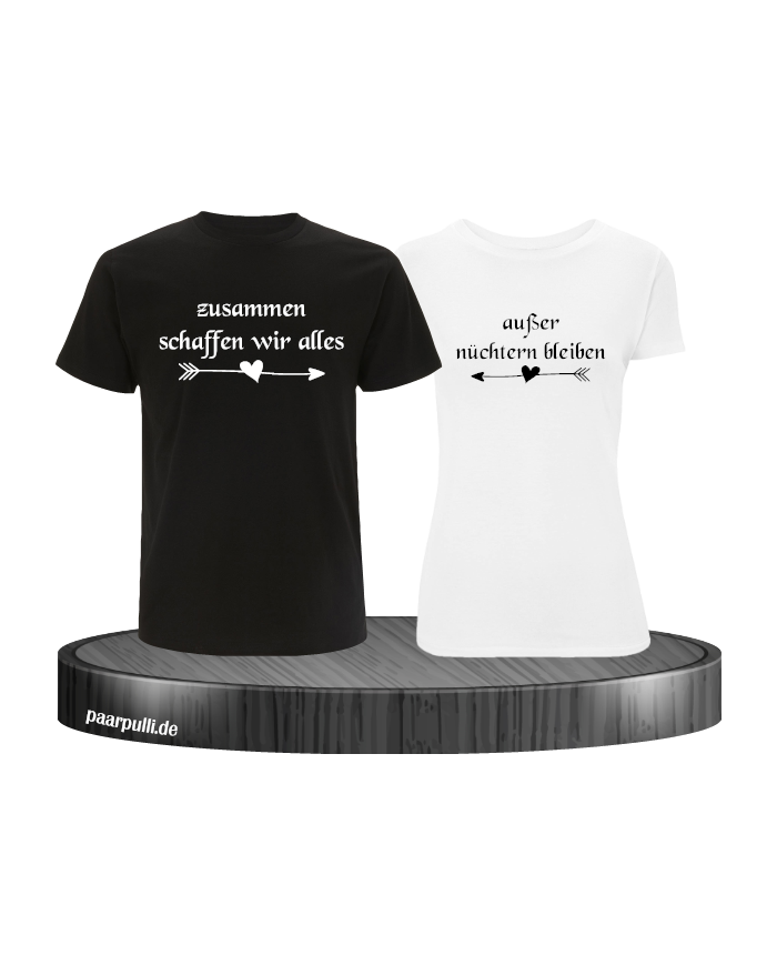 zusammen schaffen wir alles partner shirts in schwarz weiß