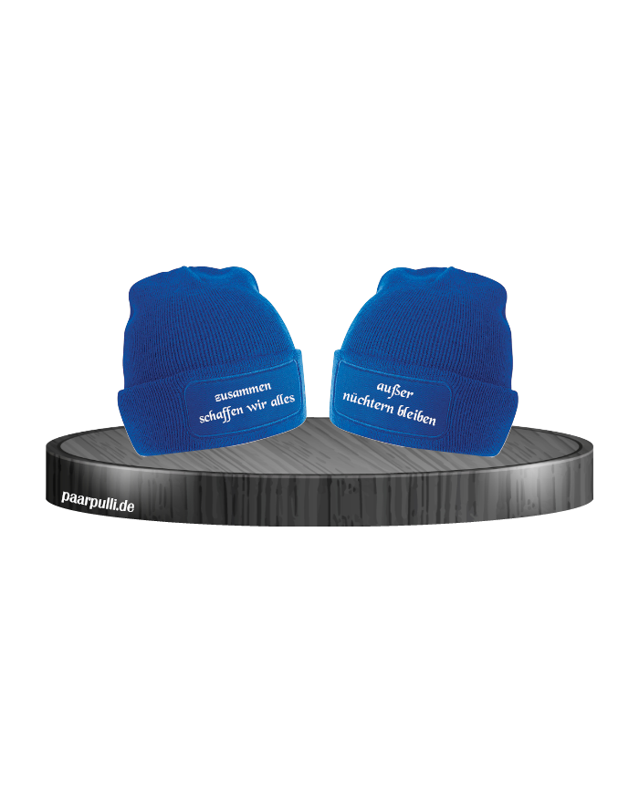 Zusammen schaffen wir alles, außer Nüchtern bleiben Couple-Mützen