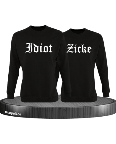 Idiot und Zicke Pärchen Sweatshirts Idiot und Zicke Pärchen Sweatshirts