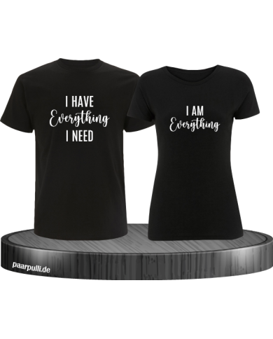 I have everything i need Partner T-Shirts in schwarz I have everything i need Partner T-Shirts in schwarz