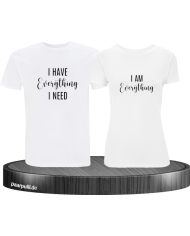 I have everything i need Partner T-Shirts in weiß