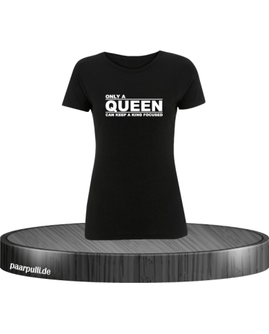 Only a queen t shirt