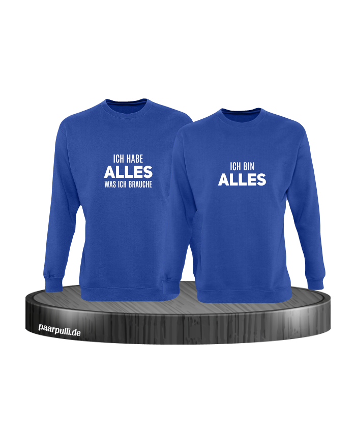 Ich hab alles was ich brauche und ich bin alles blau