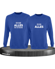 Ich hab alles was ich brauche und ich bin alles blau