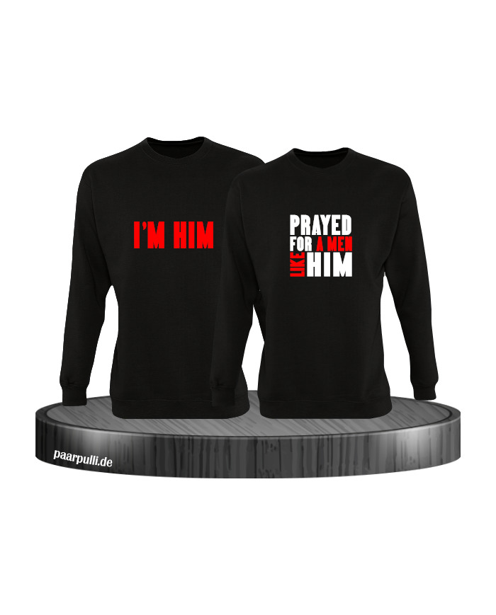 Prayed for a Men like him schwarz