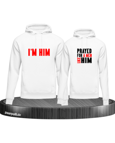 Prayed for a Men like him weiß Prayed for a Men like him weiß