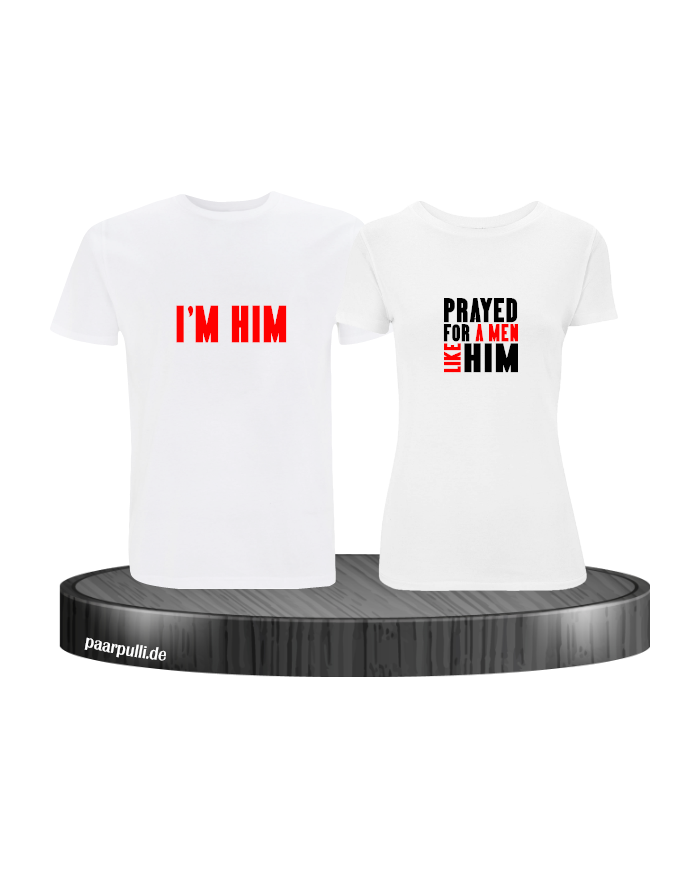 Prayed for a Men like him weiß