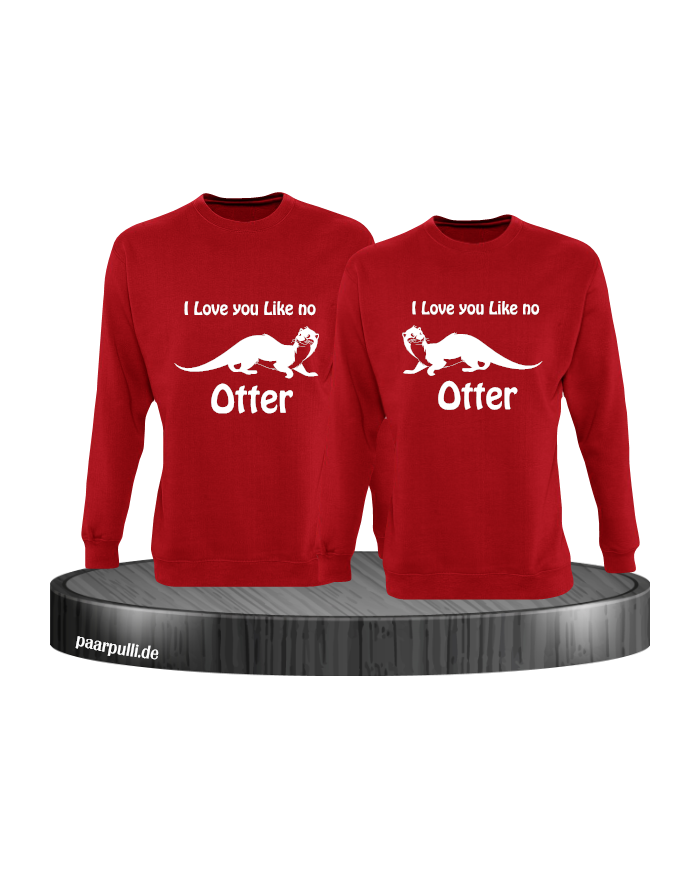I love u like no Otter rot