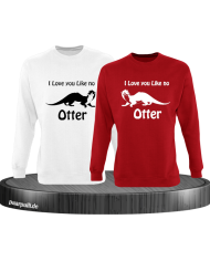 I love u like no Otter rot weiß