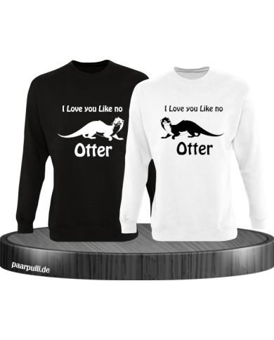 I love u like no Otter schwarz weiß I love u like no Otter schwarz weiß