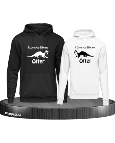 I love u like no Otter schwarz weiß I love u like no Otter schwarz weiß