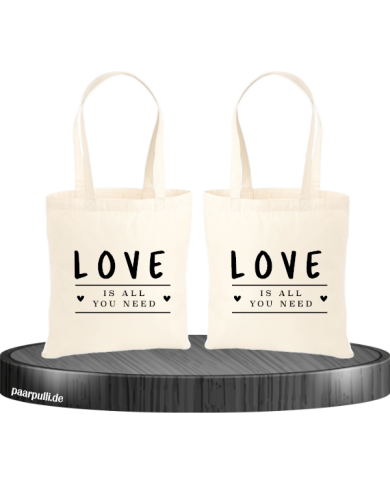 Love is all you need Partnerlook Jutebeutel Love is all you need Partnerlook Jutebeutel