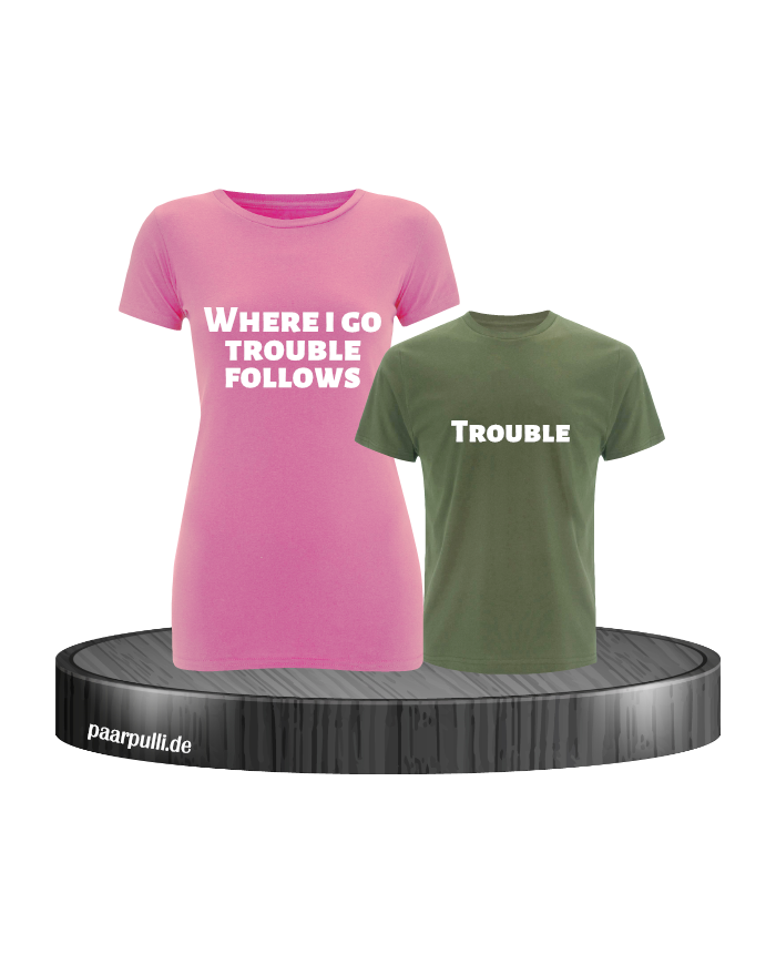 Where I go trouble follows khaki rosa