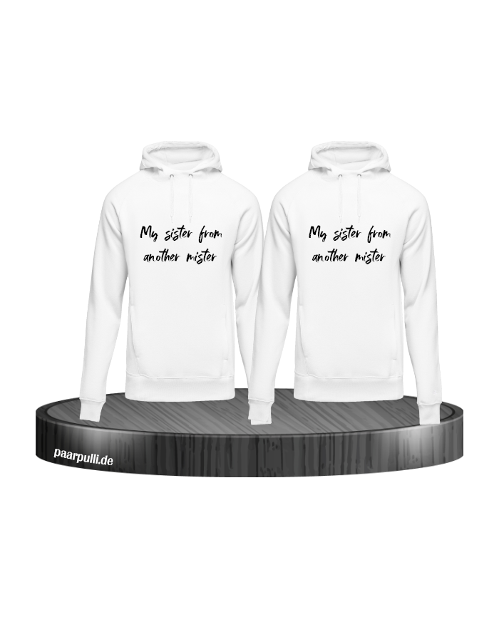 My sister from another mister Hoodies für Best Friends weiß