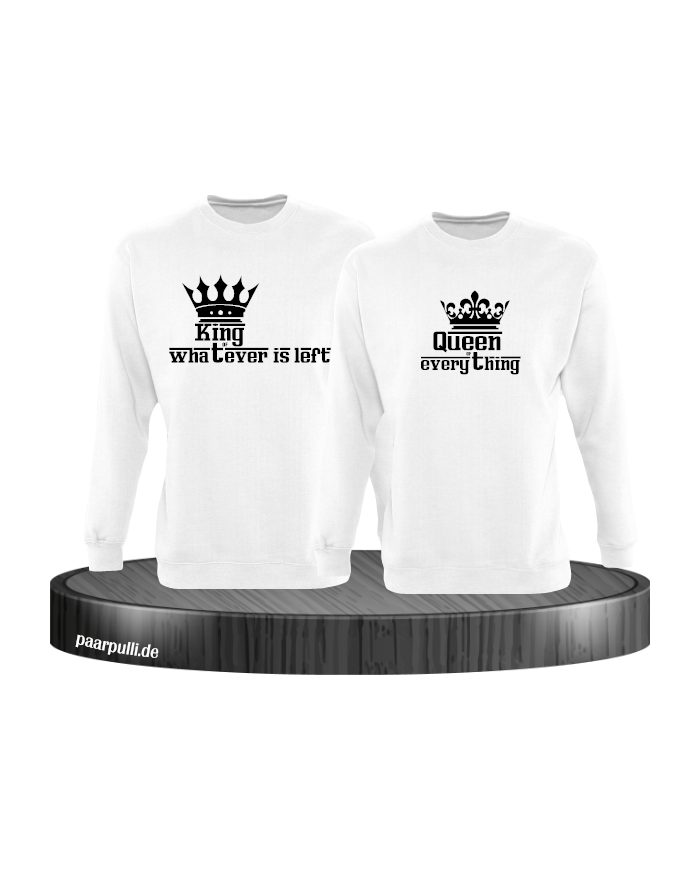 Queen of everything and King of everything that's left weiß