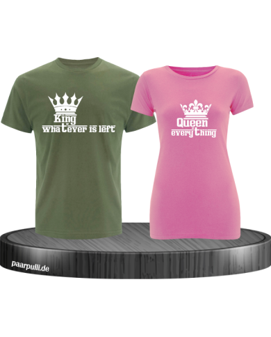Queen of everything and King of everything that's left Couple T-Shirt
