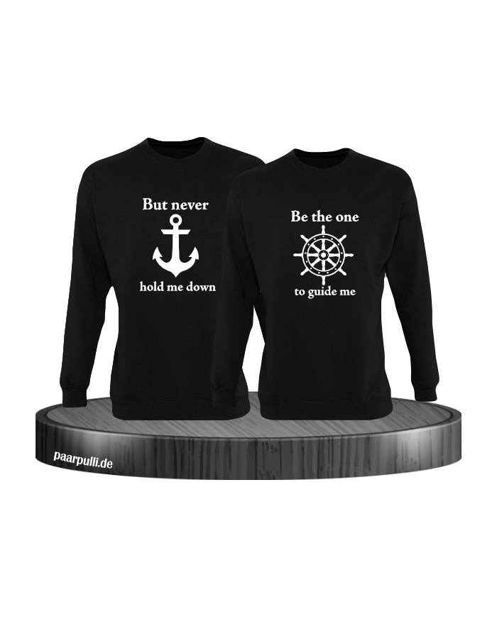 Be the one to guide me but never hold me down schwarz