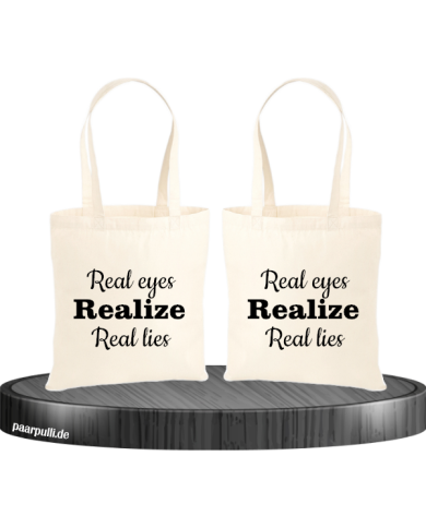 Real eyes realize real lies Partnerlook Jutebeutel Real eyes realize real lies Partnerlook Jutebeutel